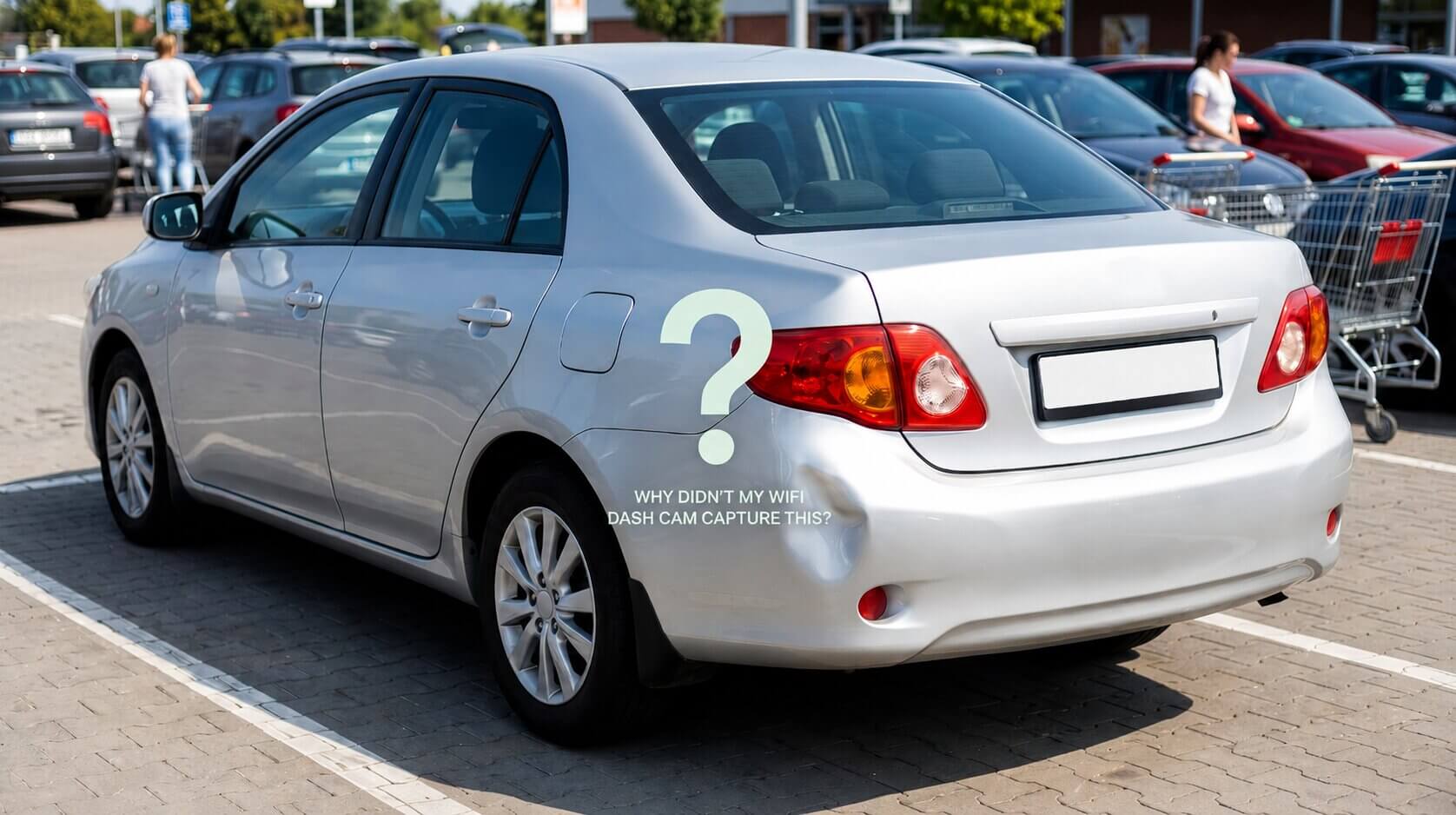 Why Your WiFi Dash Cam Can't Protect Your Parked Car (And What Can)